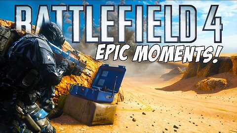 Battlefield 4 - Epic Moments (#9)