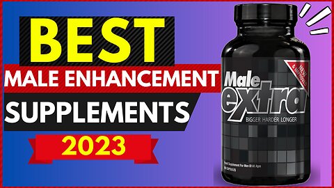 Top 5 Best Male Enhancement Pills In 2023