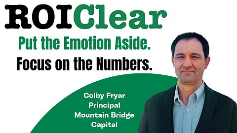 Colby Fryar: Put the Emotion Aside. Focus on the Numbers.
