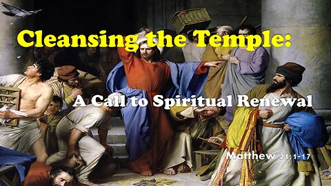 Cleansing the Temple A Call to Spiritual Renewal