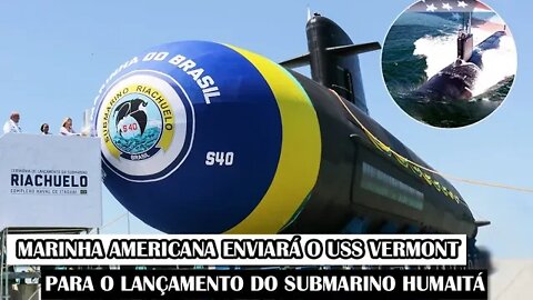 Marinha Americana Enviará O USS Vermont Para O Lançamento Do Submarino Humaitá