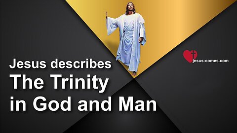 The Trinity in God and Man ... Jesus elucidates ❤️ The Great Gospel of John thru Jakob Lorber