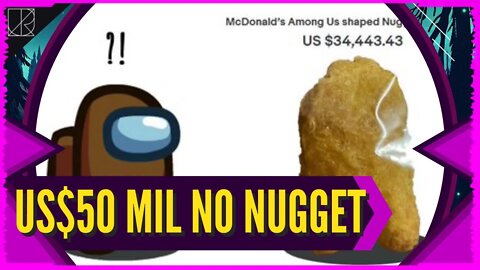 Sobre O Nugget em Formato de Among Us já mais de US$50 Mil || A Internet em um outro nível