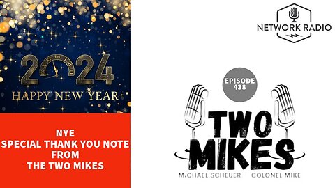 New Year Special: Thank You Note From the Two Mikes | Two Mikes with Dr Michael Scheuer & Col Mike