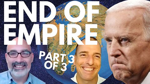 EMPIRES END - THE COLLAPSE OF THE WEST IS ACCELERATING - TOM LUONGO & ALEX KRAINER - PART 3 OF 3
