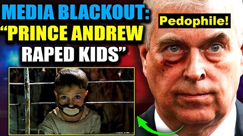 Pedophile Prince Andrew Accused of Sexually Abusing Children ALSO in Ukraine!