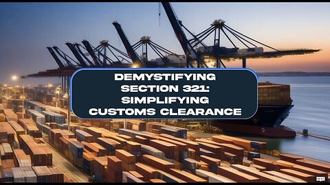 Section 321 Low-Value Shipments: Streamlining Imports