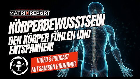 Entspannung, Körperbewusstsein & Selbstwahrnehmung | Im Gespräch mit Samson Grundnig