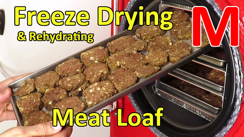 Making, Freeze Drying, and Rehydrating Meat Loaf