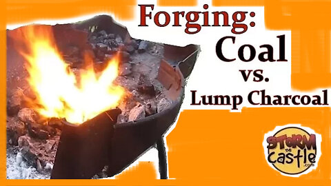 Forging with Coal vs. Lump Charcoal - Comparison and benefits of each