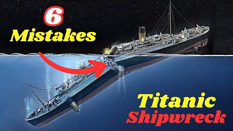 What Were The 6 Huge Mistakes Behind The Titanic Accident - Titanic Shipwreck