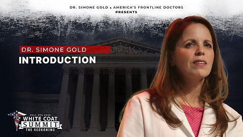 White Coat Summit III: Introduction by Dr. Simone Gold