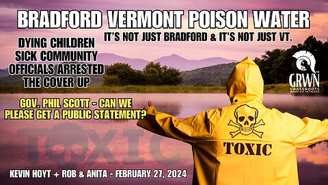 VERMONT Toxic water and dying children. *BRADFORD VT, Orange Co. VT ***WARNING