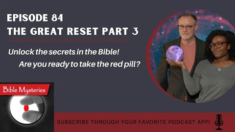 Bible Mysteries Podcast - Episode 84: The Great Reset Part 3