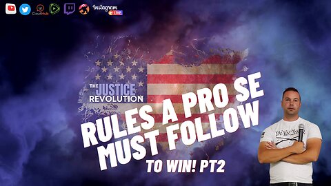 RULES A PRO SE MUST FOLLOW TO WIN PT 2