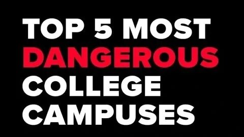 Top 5 Most Dangerous Colleges (host K-von warns you)