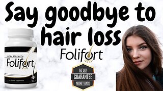 Say goodbye to hair loss: FOLIFORT SUPPLEMENT REVIEW 2023