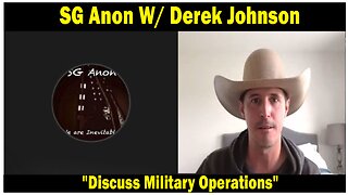 SG Anon W/ Derek Johnson Discuss Military Operations