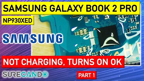 Samsung Galaxy Book2 Pro NP930XED_ Powers On, but Won't Charge - The Troubleshooting Guide! Part 1