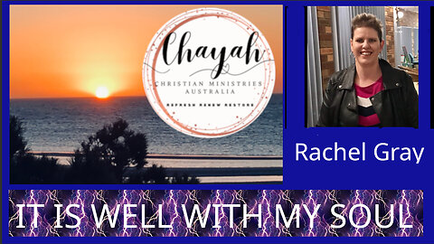 Rachel Gray: It is well with my soul