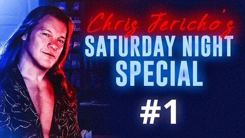 Chris Jericho's Saturday Night Special #1