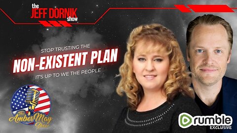 Stop Trusting in the Non-Existent Plan… It’s up to We the People | Interview on The Amber May Show
