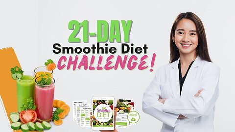 The 21 Day Smoothie Diet Challenge - Homemade Drinks to Lose Fat