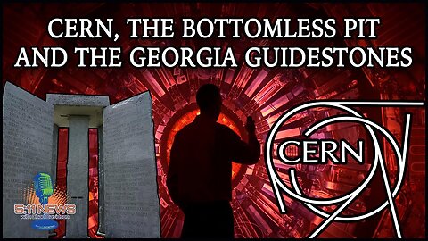 Cern, the Bottomless Pit and the Georgia Guidestones