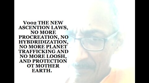 THE NEW ASCENTION LAWS, NO MORE PROCREATION, NO HYBDRIDIZATION, NO MORE PLANET TRAFFICKING AND NO
