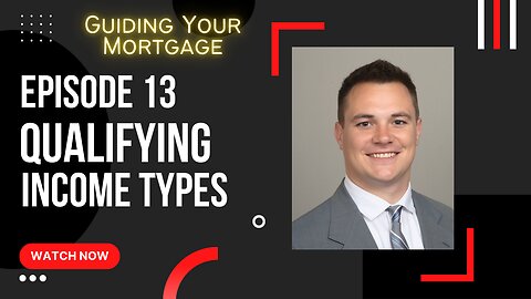 Episode 13: Qualifying Income Types