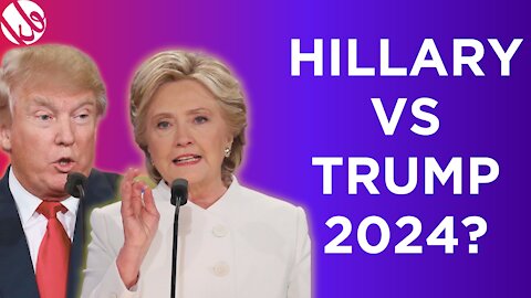 Will it be Hillary versus Trump 2024 in the most epic rematch of the century? Maybe so!
