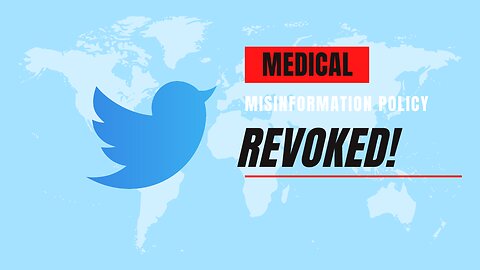 Twitter REVOKES medical misinformation policy