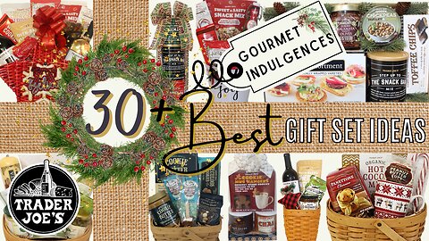 30+ BEST DIY CHRISTMAS Gift Basket Ideas | Trader Joe's Gift Guide | Episode 6 - Gourmet