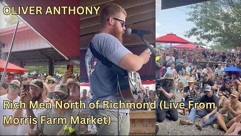 Oliver Anthony, Rich Men North Of Richmond, Live at Morris Farm, Barco, Currituck North Carolina