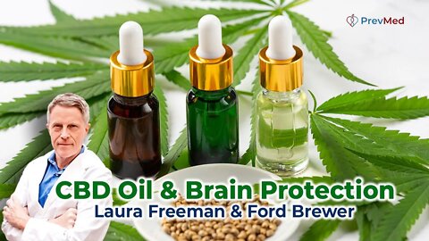 Laura Freeman & Ford Brewer on CBD Oil & Brain Protection