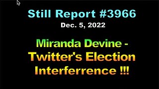 Miranda Devine - Twitter’s Election Interference !!!, 3966