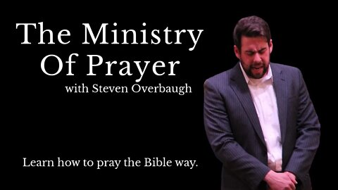 The Ministry Of Prayer: "The Prayer Of Faith"