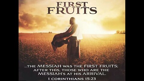 Feast of Firstfruits 2024 Teaching