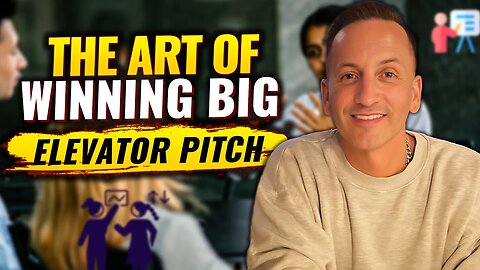 THE ART OF WINNING BIG | ELEVATOR PITCH