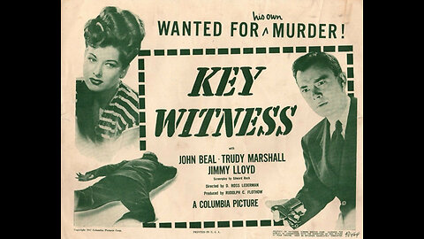 Key Witness (1947) | A film noir directed by D. Ross Lederman