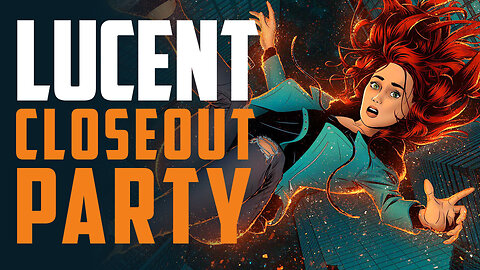 The Lucent: Painted Death CLOSEOUT PARTY!!!