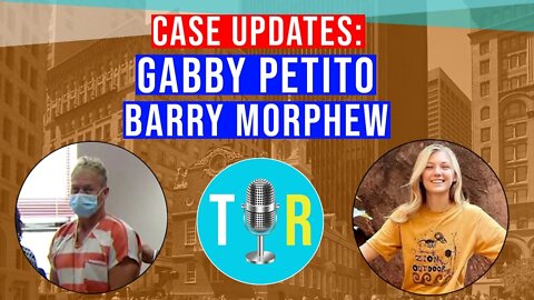 CASE UPDATES -- GABBY PETITO -- BARRY MORPHEW ARREST AFFIDAVIT -- THE INTERVIEW ROOM