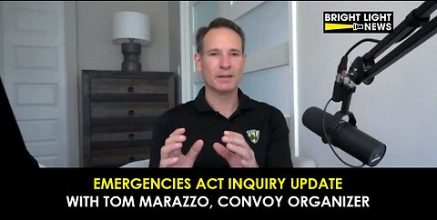 [INTERVIEW] Emergencies Act Inquiry Update With Tom Marazzo, Freedom Convoy Organizer