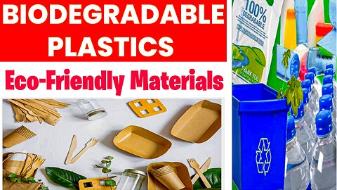 Saying Goodbye to Pollution: The Biodegradable Plastic Revolution!