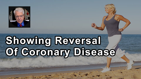 Showing Actual Reversal Of Coronary Disease - Caldwell Esselstyn Jr., MD