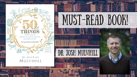 Must-Read Book - 50 Things Every Child Needs to Know Before Leaving Home, by Josh Mulvihill