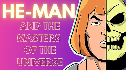The History of He-Man