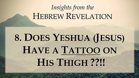 Does Yeshua (Jesus) have a tattoo on His thigh??