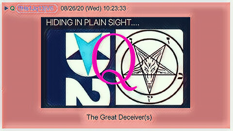 Q August 26, 2020 – The Great Deceivers