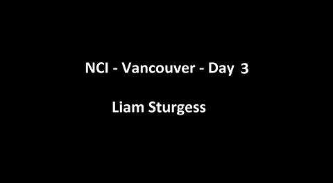 National Citizens Inquiry - Vancouver - Day 3 - Liam Sturgess Testimony